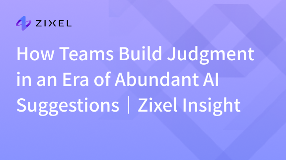 How Teams Build Judgment in an Era of Abundant AI Suggestions