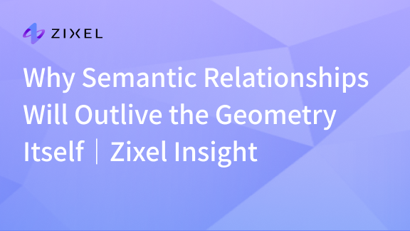 Why Semantic Relationships Will Outlive the Geometry Itself